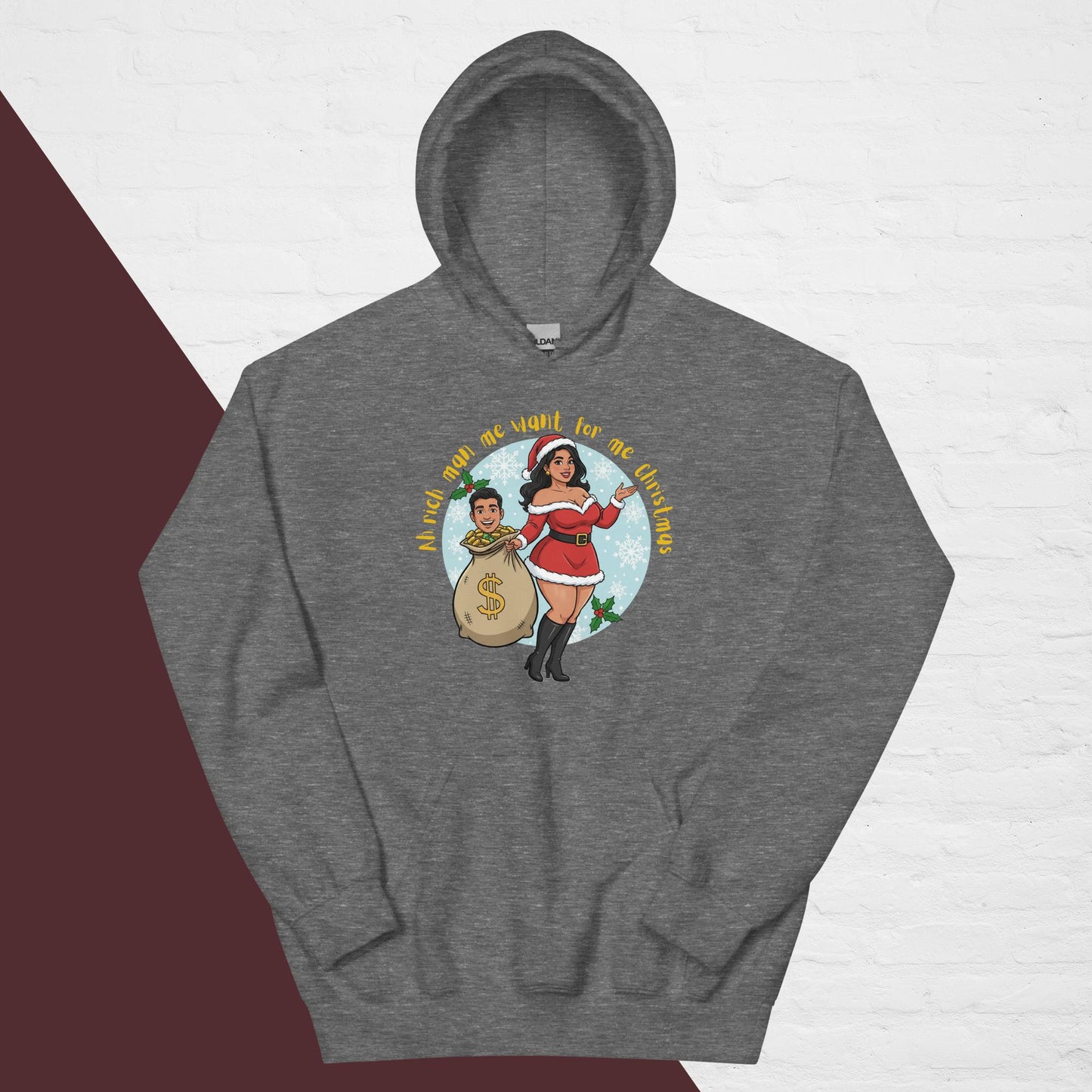 "Rich Man Me Want" Christmas Hoodie