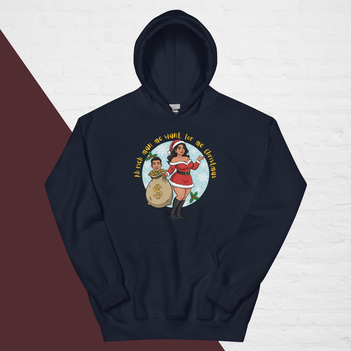 "Rich Man Me Want" Christmas Hoodie