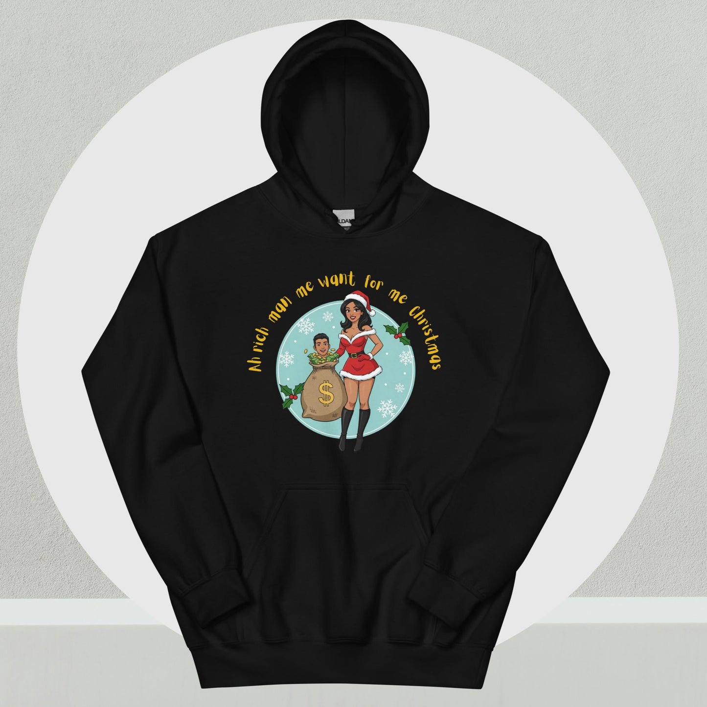"Rich Man Me Want" Christmas Hoodie