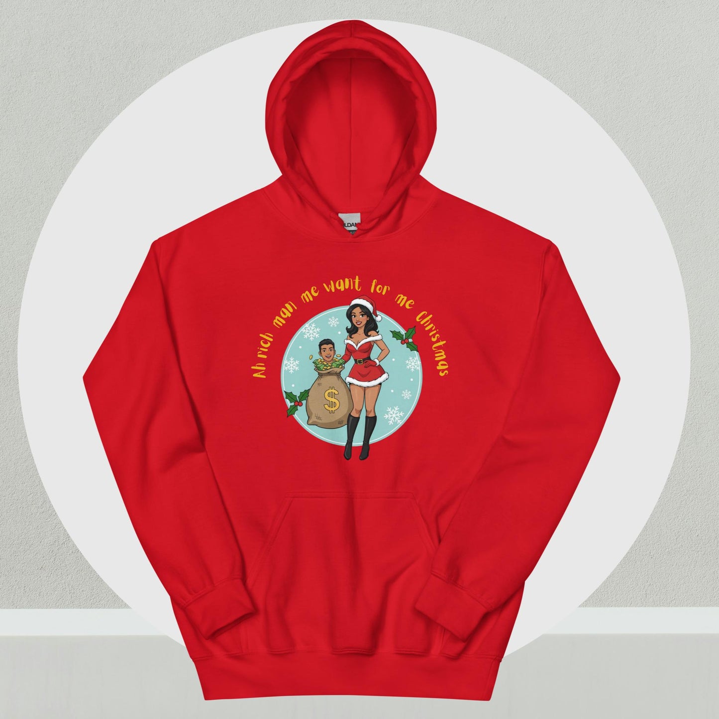"Rich Man Me Want" Christmas Hoodie
